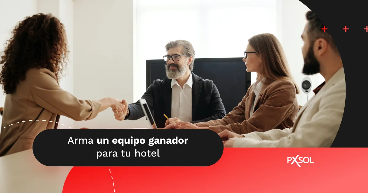 RRHH de hotel: ¿Cómo armar un equipo ganador en 5 etapas?