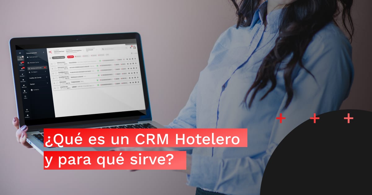 ¿Qué es un CRM hotelero y para qué sirve?